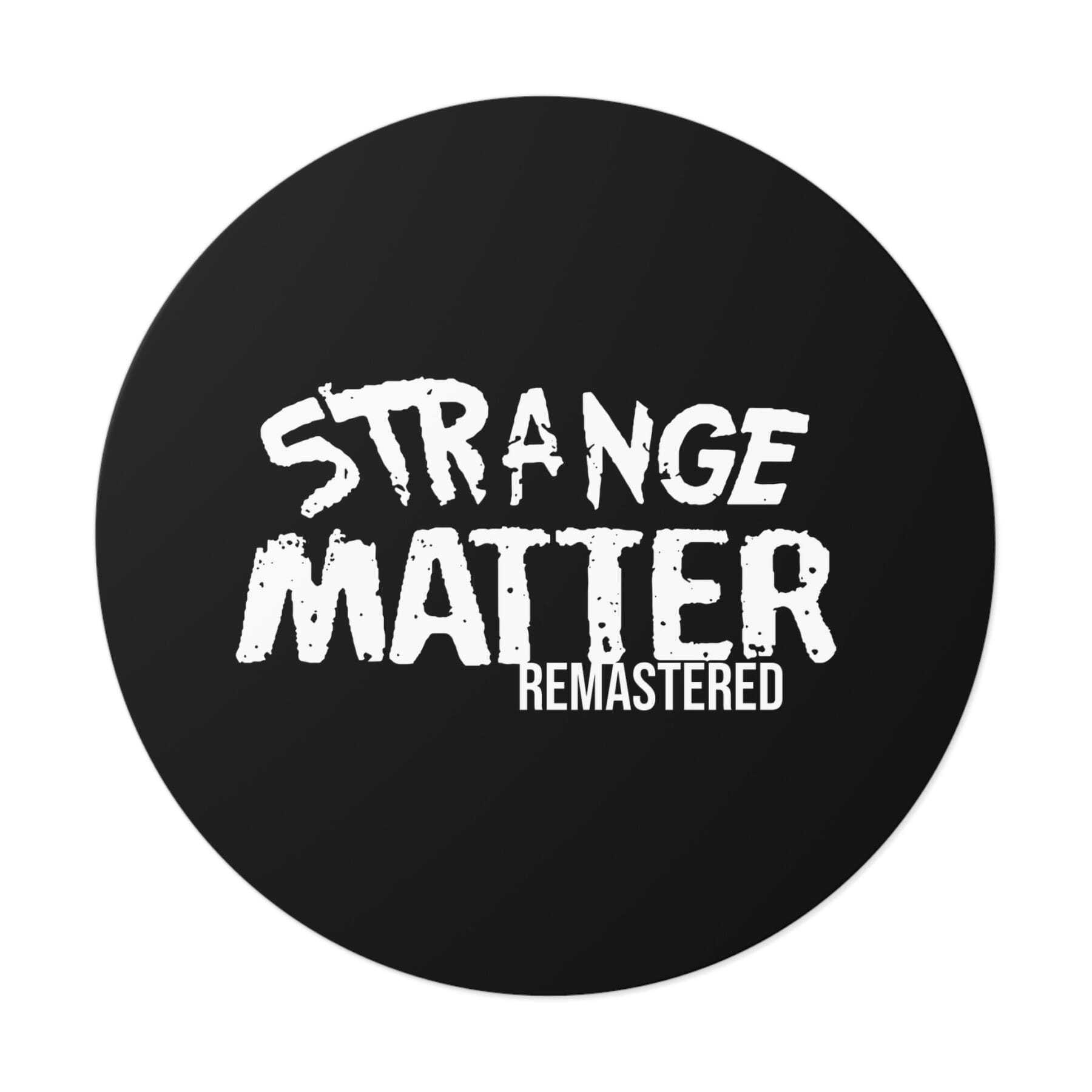Round Vinyl Sticker - Strange Matter Remastered - Black and White - Eye-Catching Decor - Image 13