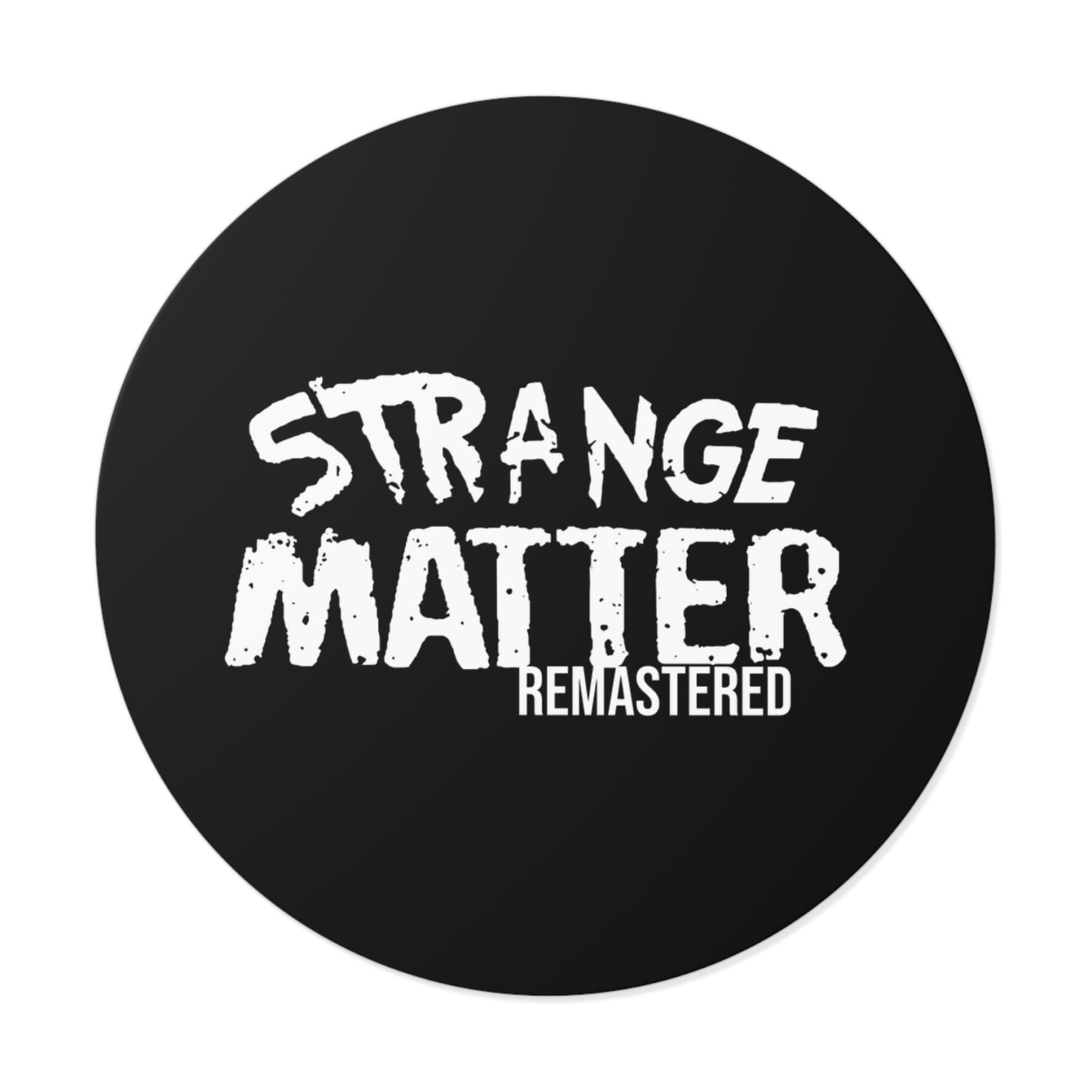 Round Vinyl Sticker - Strange Matter Remastered - Black and White - Eye-Catching Decor - Image 5
