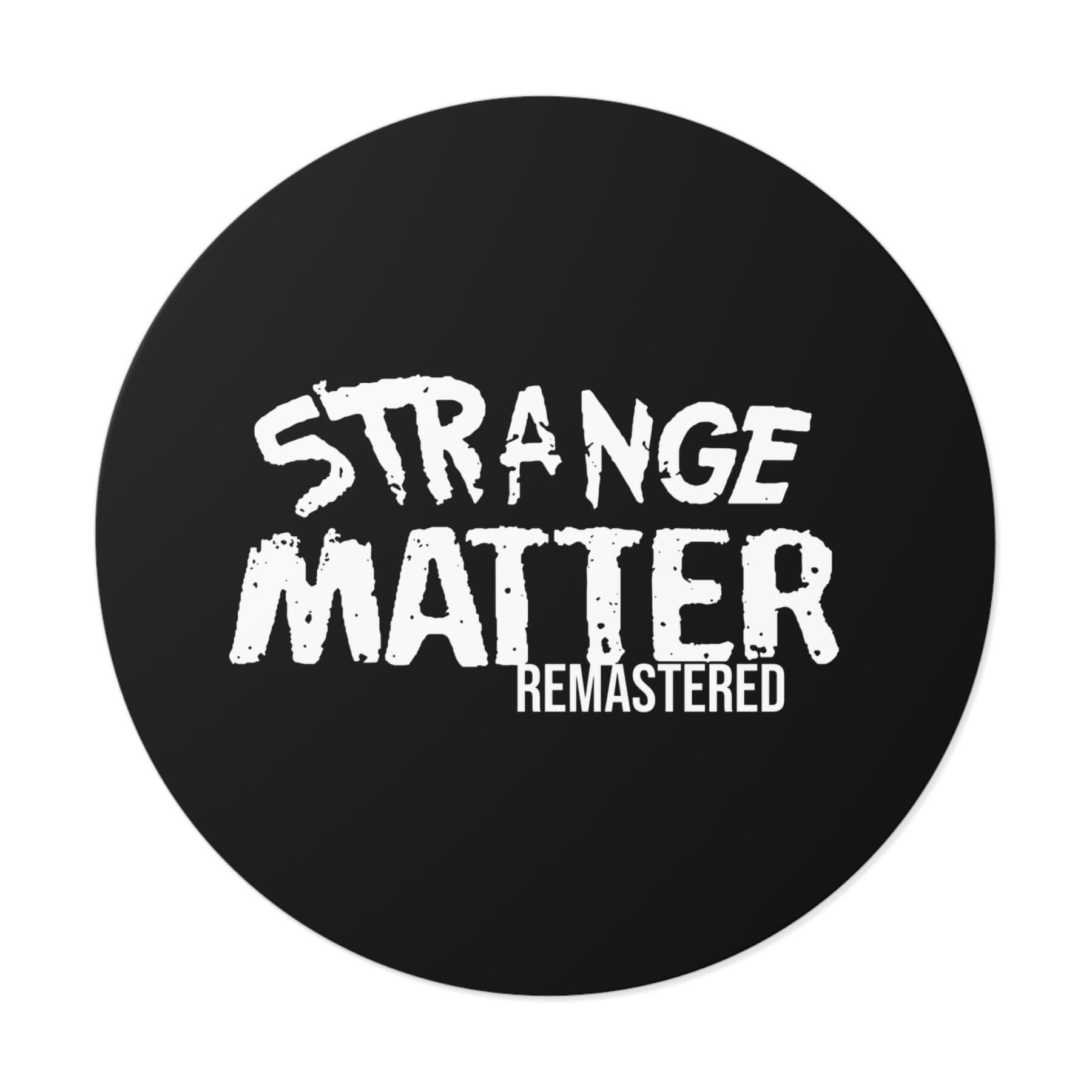 Round Vinyl Sticker - Strange Matter Remastered - Black and White - Eye-Catching Decor - Image 9