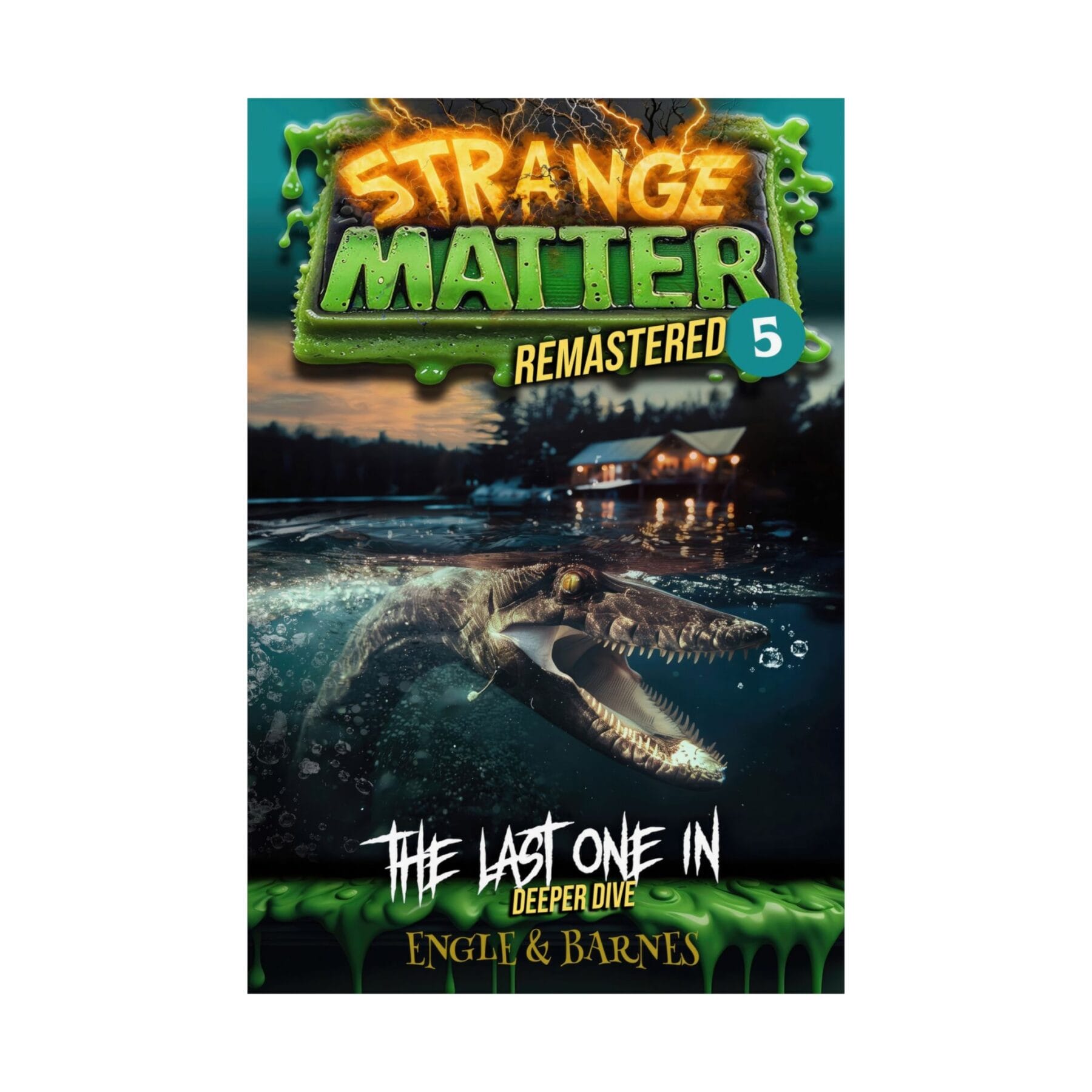 Strange Matter, Book 5, The Last One In,  24x36 or 12x18 posters